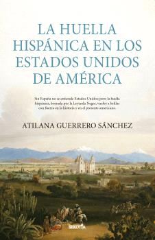 HUELLA HISPANICA EN LOS ESTADOS UNIDOS DE AMERICA