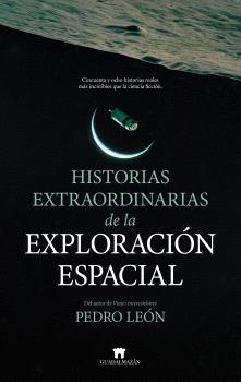 HISTORIAS EXTRAORDINARIAS DE LA EXPLORACION ESPACIAL