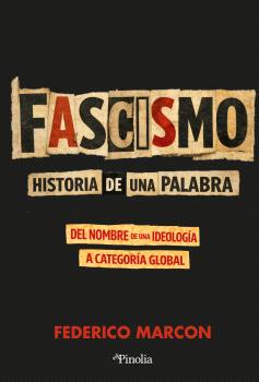FASCISMO HISTORIA DE UNA PALABRA