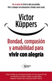 BONDAT COMPASSIO I AMABILITAT PER VIURE AMB ALEGRIA