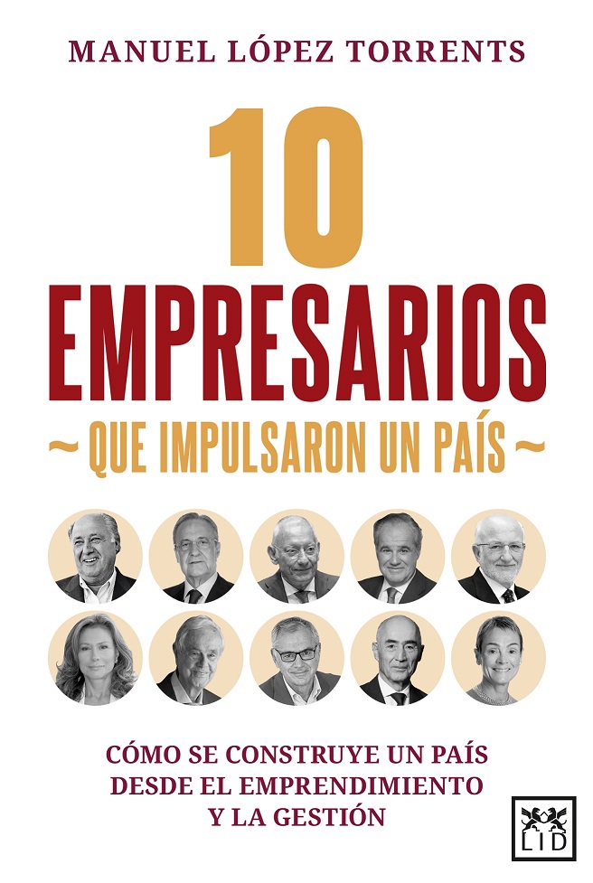 10 EMPRESARIOS QUE IMPULSARON UN PAIS