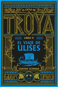 VIAJE DE ULISES, EL  CICLO DE TROYA LIBRO 2