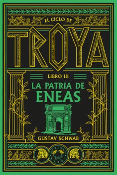 PATRIA DE ENEAS, LA   CICLO DE TROYA LIBRO 3