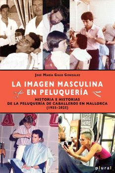 IMAGEN MASCULINA EN PELUQUERIA, LA